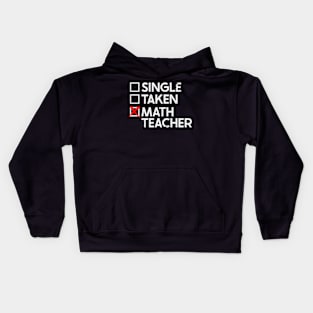 Single Taken Math Teacher Kids Hoodie
